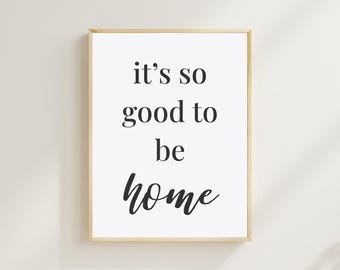 It's So Good to Be Home Print | Neutral Modern Wall Art (Digital Download)