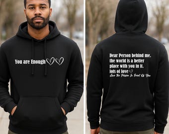 Sudadera con capucha "Eres suficiente", "Querida persona detrás de mí", sudadera con capucha con cita positiva, sudadera con capucha unisex motivacional, regalo para adultos