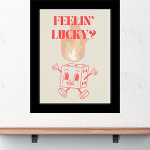FEELING LUCKY Digital Print