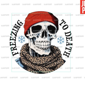 Freezing To Death PNG, Funny Merry Christmas, Skull Winter Season File Design For Sublimation Or Print, Digital Download