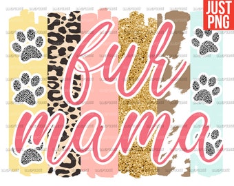 Fur Mama, Fur Mama PNG, Fur Mama Sublimation Design, Instant Digital Download