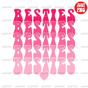 Besties, Besties PNG, Besties File For Sublimation Or Print, Besties Pink, Best Friend, Happy Valentine&#39;s Day, Instand Digital Download