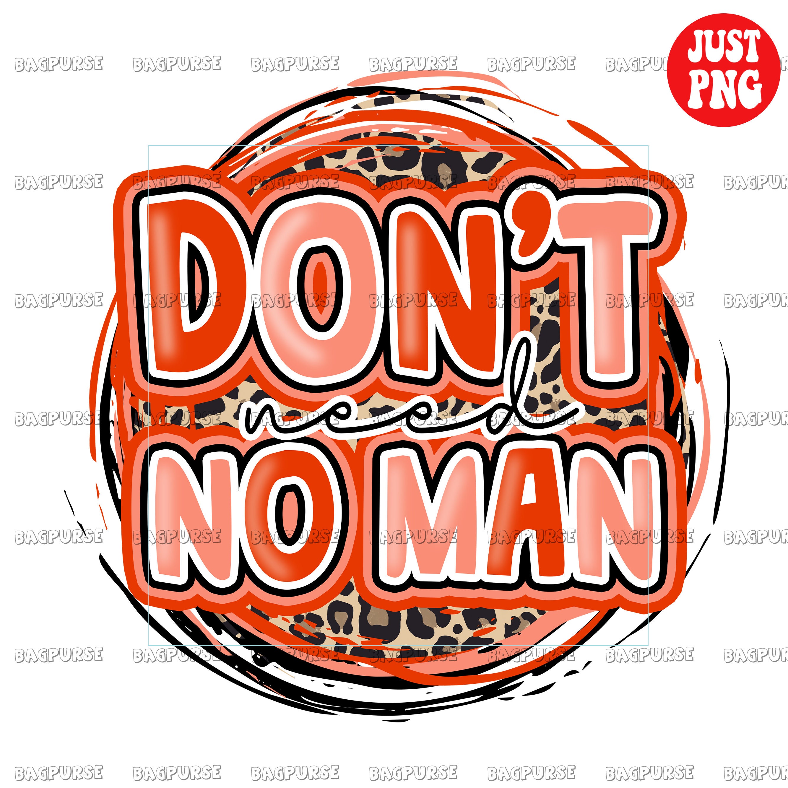 Don't Need No Man, Funny Happy Valentine's Day, Valentine PNG File For Sublimation Or Print, Instant Digital Download