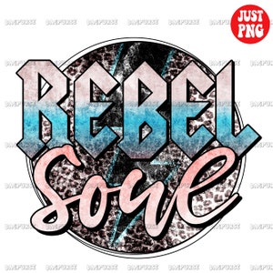 Rebel Soul, Rebel Soul PNG, Rebel Soul Sublimations, Rebel File Sublimation ou Print For Shirt, Téléchargement instantané