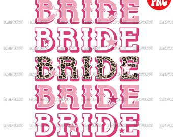 Bride PNG, Bride Sublimation, Bride Pink Leopard Design File Digital Download