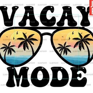 Vacay Mode PNG, Vacation, Beach, Traveling, Summer, File Design For sublimation Or Print, Digital Download