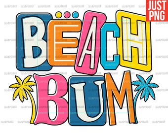 May include: Colorful graphic design with the text "BEACH BUM" in a retro style. The letters are outlined in black and have a white interior. The letters are in shades of orange, pink, blue, and yellow. There are two palm trees on either side of the text.