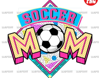 Soccer Mom, Soccer Mom PNG, Soccer Mom Sublimation, Retro Soccer Mother Design File For Sublimations Or Print, Digital Download
