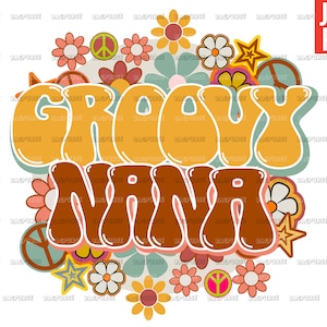 Groovy Nana PNG, Retro Nana PNG, Retro Design File For Sublimation Or Print, Digital Download