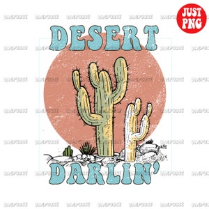 Retro Sublimation, Desert Darlin PNG, Vintage Desert Darling Sublimations, Clipart, Shirt Design Cactus Instant Download