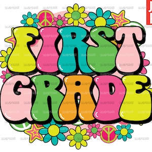 First Grade PNG, 1st Grade PNG, Flowers Summer School Colorful Girls Design, File Design For Sublimation Or Print, Digital Download