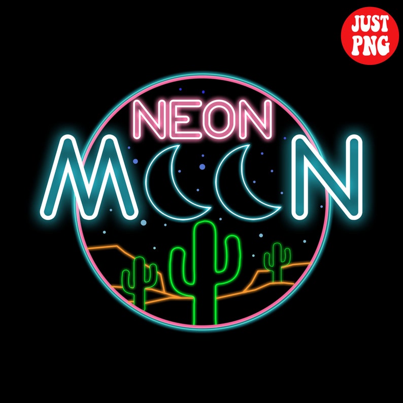 Neon Moon Neon Moon PNG Neon Moon Sublimation Neon Moon Print Neon Moon