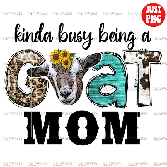 Goat Mom, Goat Mom PNG, Kinda Busy Being a Goat Mom Sublimation, Farmer Western Leopard Cowhide Design, Digital Download