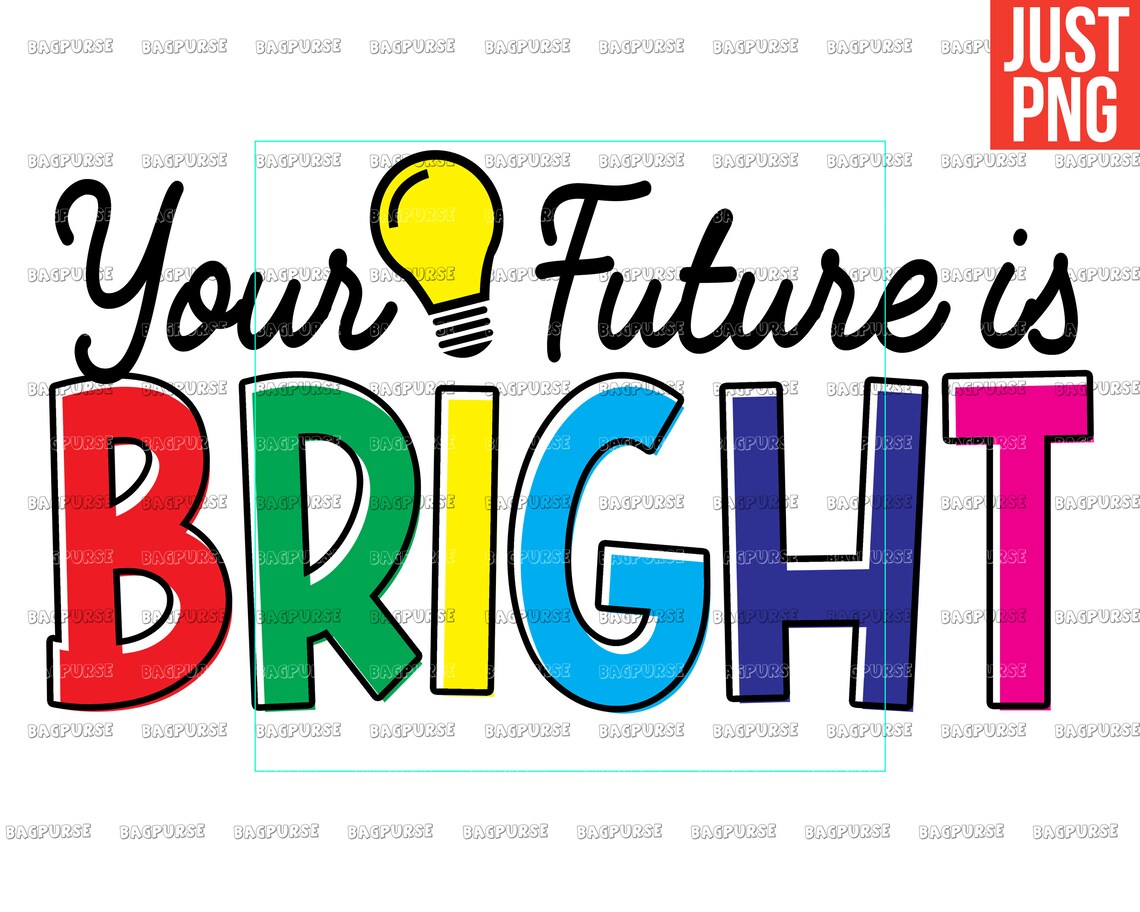 Your Future is Bright Teacher PNG Teacher Sublimations File - Etsy