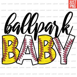 Ballpark Baby PNG, Baseball, Softball, File Designs For sublimation Or Print