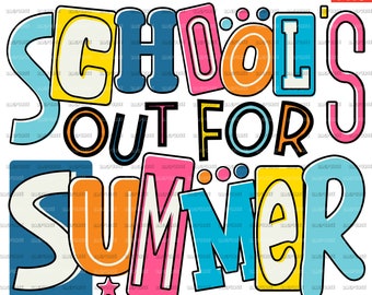 Schools Out For Summer PNG, Last Day Of School, Teacher Summer Vacation, Beach, File Design For Sublimation Or Print, Digital Download