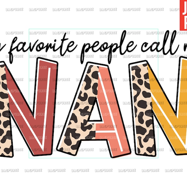 My Favorite People Call Me Nan PNG, Grandmother PNG, File Designs For sublimation Or Print, Digital Download