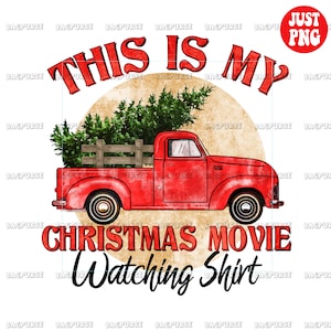 This Is My Christmas Watching Movie Shirt PNG, Christmas Movie Sublimation, Instant Digital Download, Clipart, Christmas Movie PNG