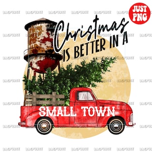 Kerstmis is beter in een kleine stad PNG, instant digitale download, kleine stad kerst sublimatie, rode vrachtwagen met kerstboom clipart