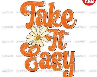 Rétro sublimation, Take It Easy PNG, Art numérique, Fichier imprimable, Téléchargement instantané, Sublimation DTG Impression Clipart Design