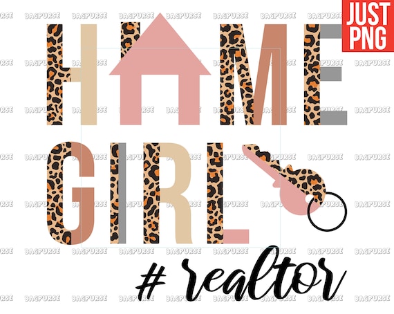 Home Girl Realtor PNG, Home Girl Design File For Sublimation OR Print, Real Estate PNG, Realtor Png, Instant Digital Download