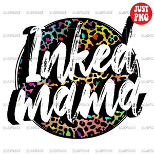 Inked Mama | Inked Mama PNG | Inked Mama Leopard Sublimation | Inked Mom File Sublimation Or Print For Shirt | Instant Digital Download