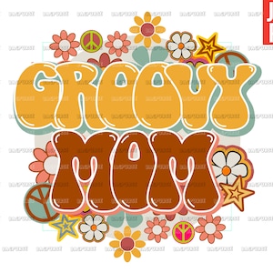 Groovy Mom PNG, Retro Groovy Mother&#39;s Day, 70s Design, File Designs For Sublimation Or Print, Digital Download