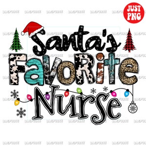 May include: A black and white graphic design with the text "Santa's Favorite Nurse" in a festive Christmas theme. The text is decorated with snowflakes, Christmas lights, and a Christmas ornament. The background is a white surface.