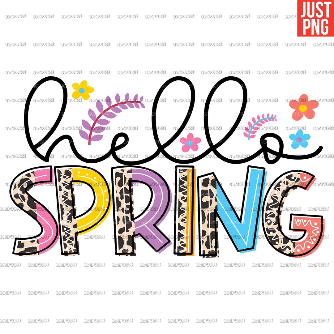 Hello Spring PNG, Spring Design File for Sublimation or Print, Instant ...