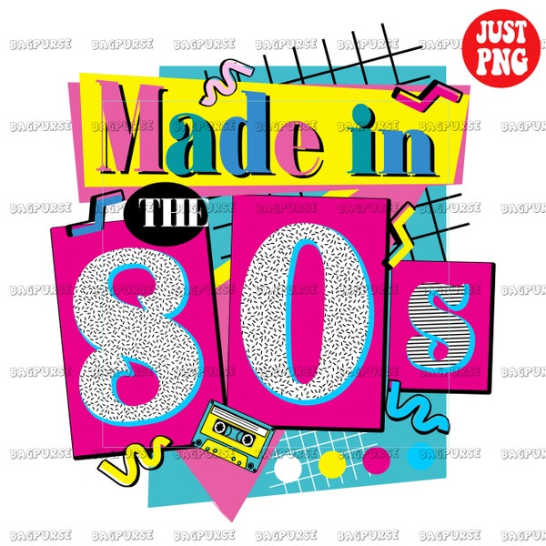 Made In The 80s PNG, 80s PNG, Made In The 80's Sublimations, Retro 1990s 1980s Design, Birthday, Clipart, Instant Download