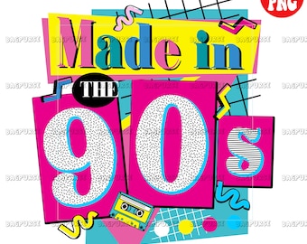 Made In The 90s PNG, 90s PNG, Made In The 90's Sublimations, Retro 1990s 1980s Design, Birthday, Clipart, Instant Download
