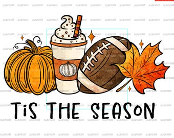 Tis The Season PNG, Fall Designs, Pumpkin Spice, Football, Leaf, File For Sublimation Or Print, Digital Download