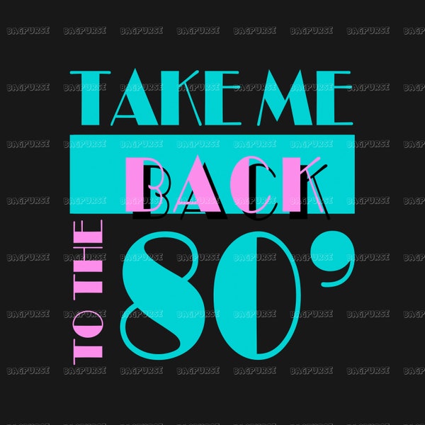 Take Me Back To The 80s PNG | Retro Design | Printable File | Sublimation Design Downloads Clipart