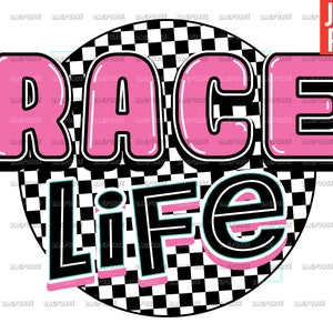 Race Life PNG, Racing Vibes, File Design For Sublimation Or Print, Digital Download