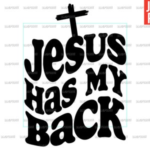 Jesus Has My Back PNG, Christian PNG, Design File For Sublimation Or Print, Digital Download
