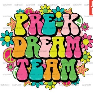 Pre-K PNG, Pre K Dream Team PNG, Flowers Summer Spring Designs, Girls Retro Design File For Sublimation Or Print, Digital Download