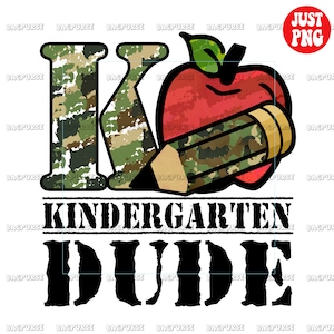 Kindergarten Dude | Boy Back To School | School Pencil Camo Sublimation PNG | Army Design | Digital Download | Printable File | Clipart