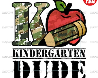 Kindergarten Dude | Boy Back To School | School Pencil Camo Sublimation PNG | Army Design | Digital Download | Printable File | Clipart