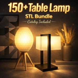 May include: Image features two table lamps. One has a honeycomb-patterned shade on a wooden tripod base. The other is a rectangular lamp with a black frame and a white shade. Text reads "150+ Table Lamp STL Bundle Catalog Included."