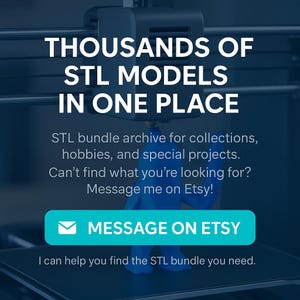 May include: A dark blue graphic with white text that reads "THOUSANDS OF STL MODELS IN ONE PLACE." Below, it says "STL bundle archive for collections, hobbies, and special projects." A button says "MESSAGE ON ETSY."