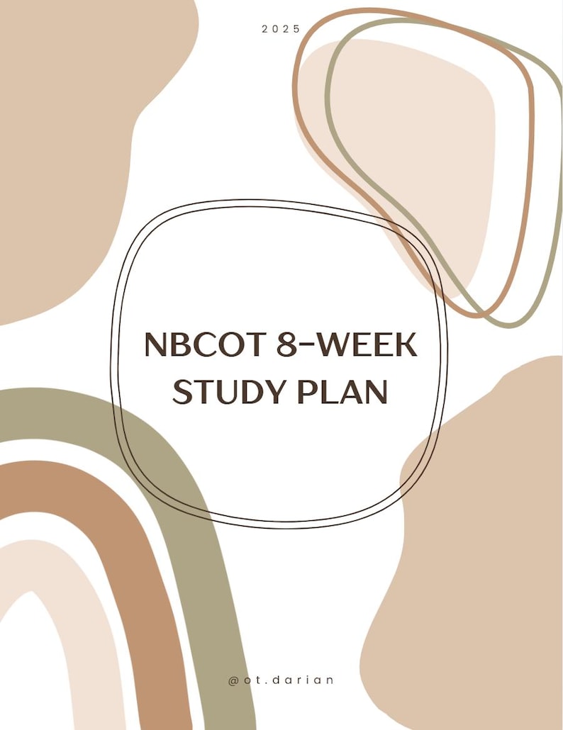 以下が含まれることがあります： 「NBCOT 8-WEEK STUDY PLAN」と題された学習計画が白い背景に表示されています。デザインは、茶色と緑の色合いの抽象的な形と、下部に虹のアーチが含まれています。「2025」の年が上部にあります。