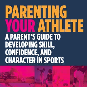 Könnte beinhalten: Buchcover mit dem Titel "PARENTING YOUR ATHLETE" in Orange und Pink. Der Untertitel lautet "A PARENT'S GUIDE TO DEVELOPING SKILL, CONFIDENCE, AND CHARACTER IN SPORTS." Das Cover zeigt Sport-Actionfotos und den Text "DIVE DEEPER".