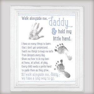 Walk Alongside Me, Daddy Art Print - Add your Baby's Prints! - Unique DIY First Fathers Day Gift from Baby - New Dad Gift