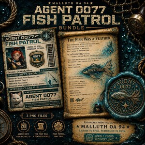 May include: An artistic bundle featuring Agent 0077 Fish Patrol themed designs. Includes an ID card, a scroll with text, and a wax seal. The designs have a vintage, nautical aesthetic with a fish motif and the text "The Fish Was a Feather."