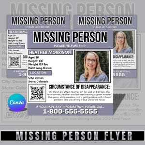 May include: A flyer with the text "MISSING PERSON" in large letters. The flyer includes a photo of a woman, Heather Morrison, and details about her disappearance, including her age, height, weight, and the date she was last seen.