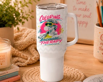 Coloring... Because Therapy Is Expensive™ Travel Mug