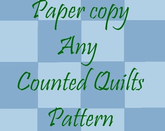 Counted Quilt patterns as Mailed paper copies