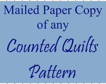 Any Counted Quilt pattern as Mailed paper copy