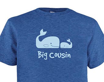 Big Cousin Tshirt - Kids Whale Pair Cousin Shirt - Tee - Youth Girls or Boy Shirt / Super Soft Kids Tee Sizes  PolyCotton Blend Fabric