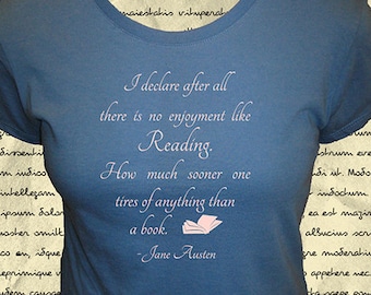 Womens Reading Shirt - Jane Austen Quote Shirt - Womens Organic Shirt - No Enjoyment Like Reading a Book - Pride & Prejudice - Gift Friendly